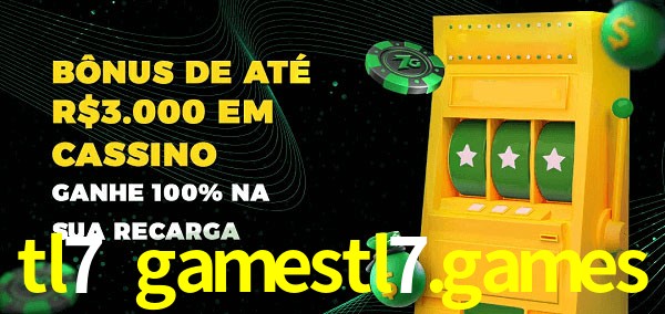 tl7 gamestl7.games melhor bônus de depósito